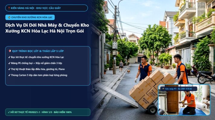 chuyển kho xưởng KCN Hòa Lạc - Dịch Vụ Di Dời Nhà Máy & Chuyển Kho Xưởng KCN Hòa Lạc Hà Nội Trọn Gói | Kiến Vàng Cầu Giấy (Hình thực tế 1 - Mã #KV8321-1)