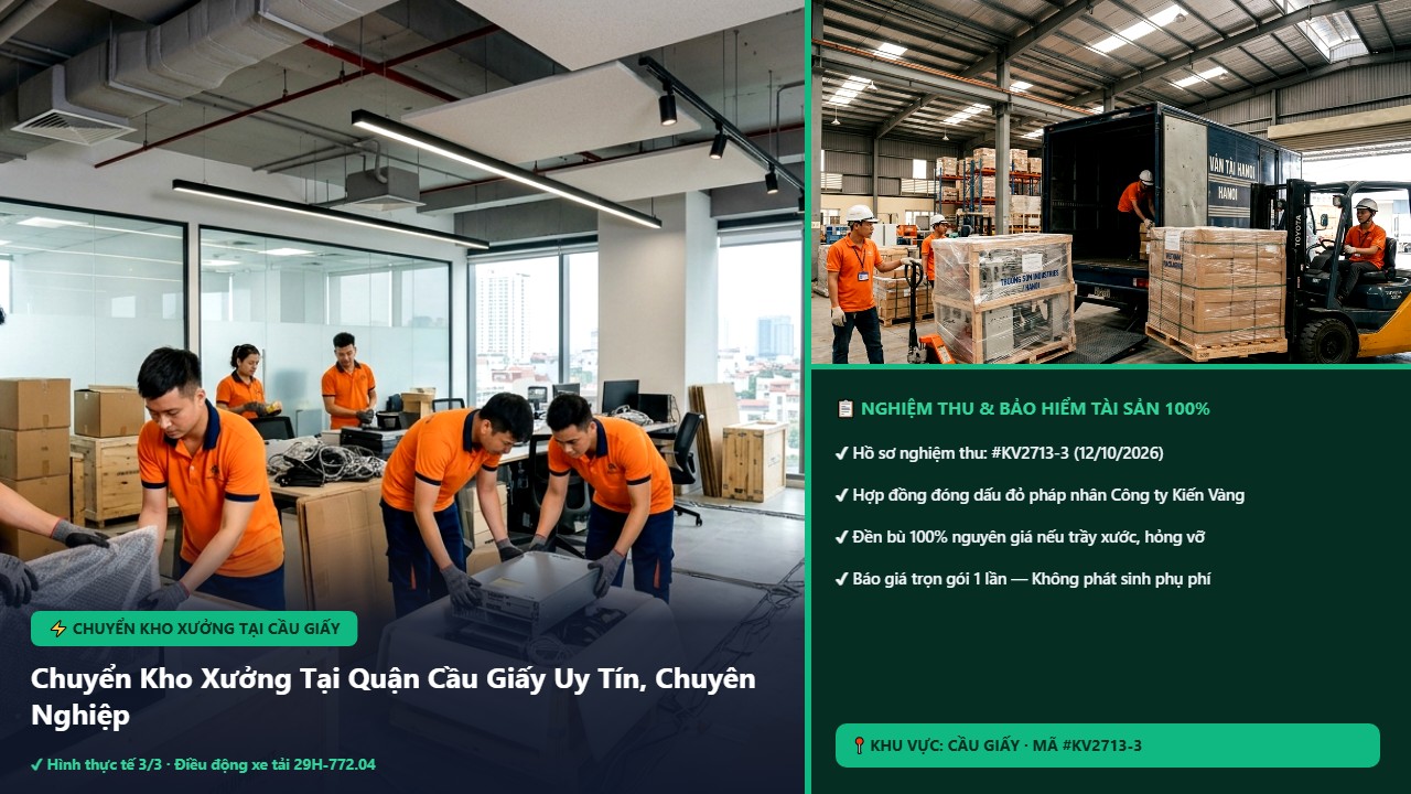 Hình ảnh thực tế nghiệm thu ca chuyển kho xưởng tại cầu giấy tại Quận Cầu Giấy Hà Nội - Công Ty Vận Chuyển Kiến Vàng Hà Nội