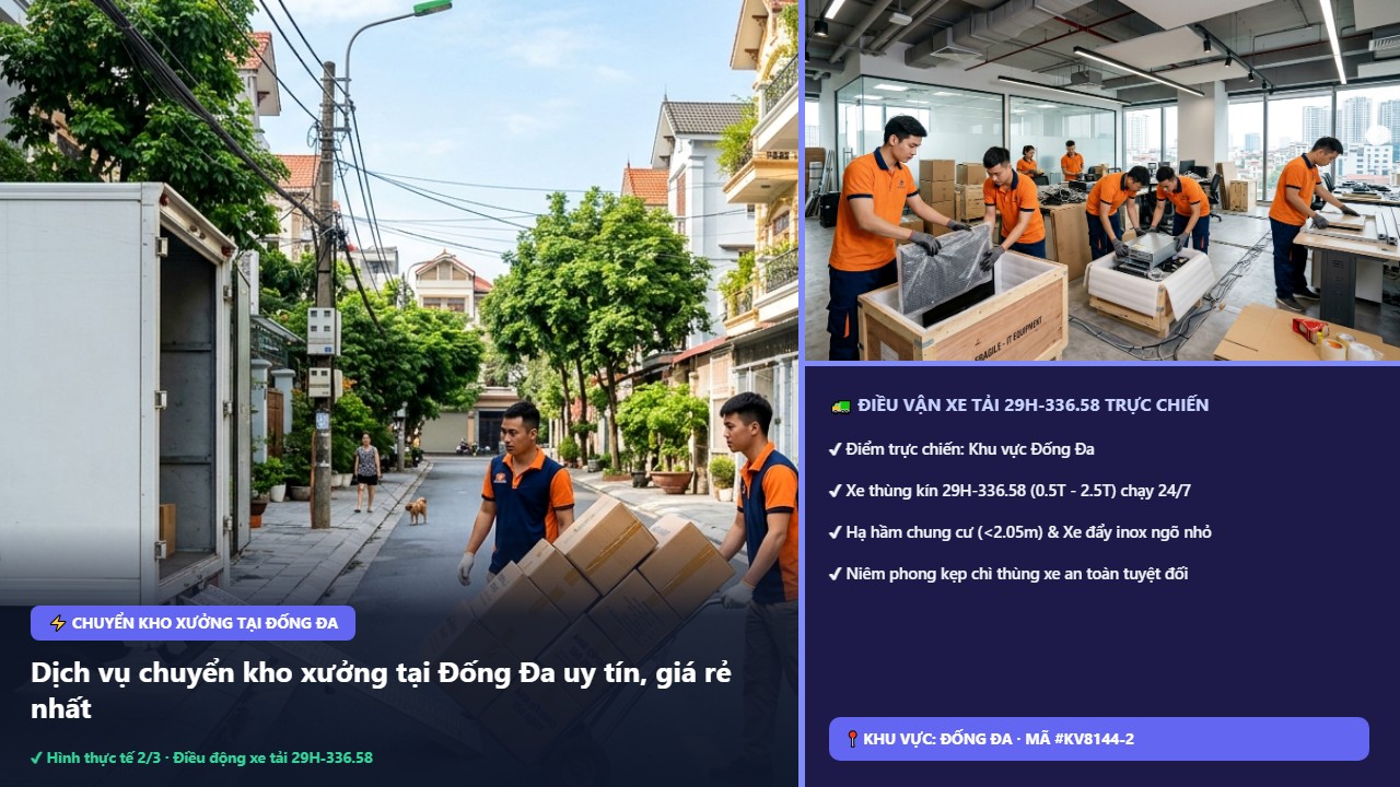 chuyển kho xưởng tại đống đa - Dịch vụ chuyển kho xưởng tại Đống Đa uy tín, giá rẻ nhất 2026 | Kiến Vàng Đống Đa (Hình thực tế 2)