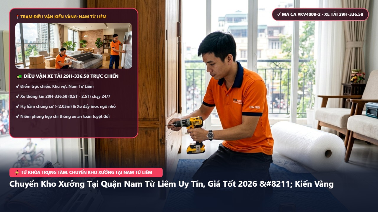chuyển kho xưởng tại nam từ liêm - Chuyển Kho Xưởng Tại Quận Nam Từ Liêm Uy Tín, Giá Tốt 2026 – Kiến Vàng | Kiến Vàng Nam Từ Liêm (Hình thực tế 2)
