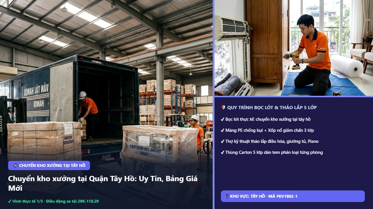 chuyển kho xưởng tại tây hồ - Chuyển kho xưởng tại Quận Tây Hồ: Uy Tín, Bảng Giá Mới Nhất 2026 | Kiến Vàng Tây Hồ (Hình thực tế 1)