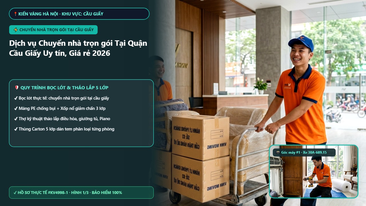 chuyển nhà trọn gói tại cầu giấy - Dịch vụ Chuyển nhà trọn gói Tại Quận Cầu Giấy Uy tín, Giá rẻ 2026 | Kiến Vàng Cầu Giấy (Hình thực tế 1)