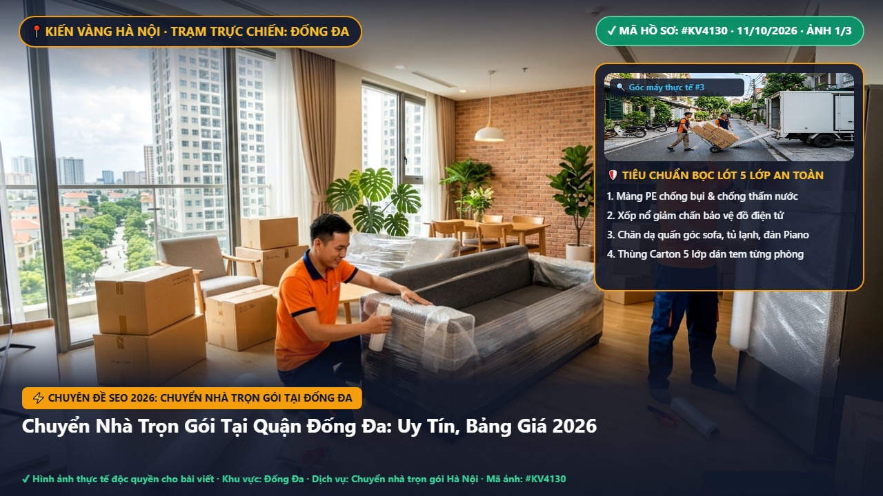 chuyển nhà trọn gói tại đống đa - Chuyển Nhà Trọn Gói Tại Quận Đống Đa: Uy Tín, Bảng Giá 2026 | Kiến Vàng Đống Đa (Hình thực tế 1)