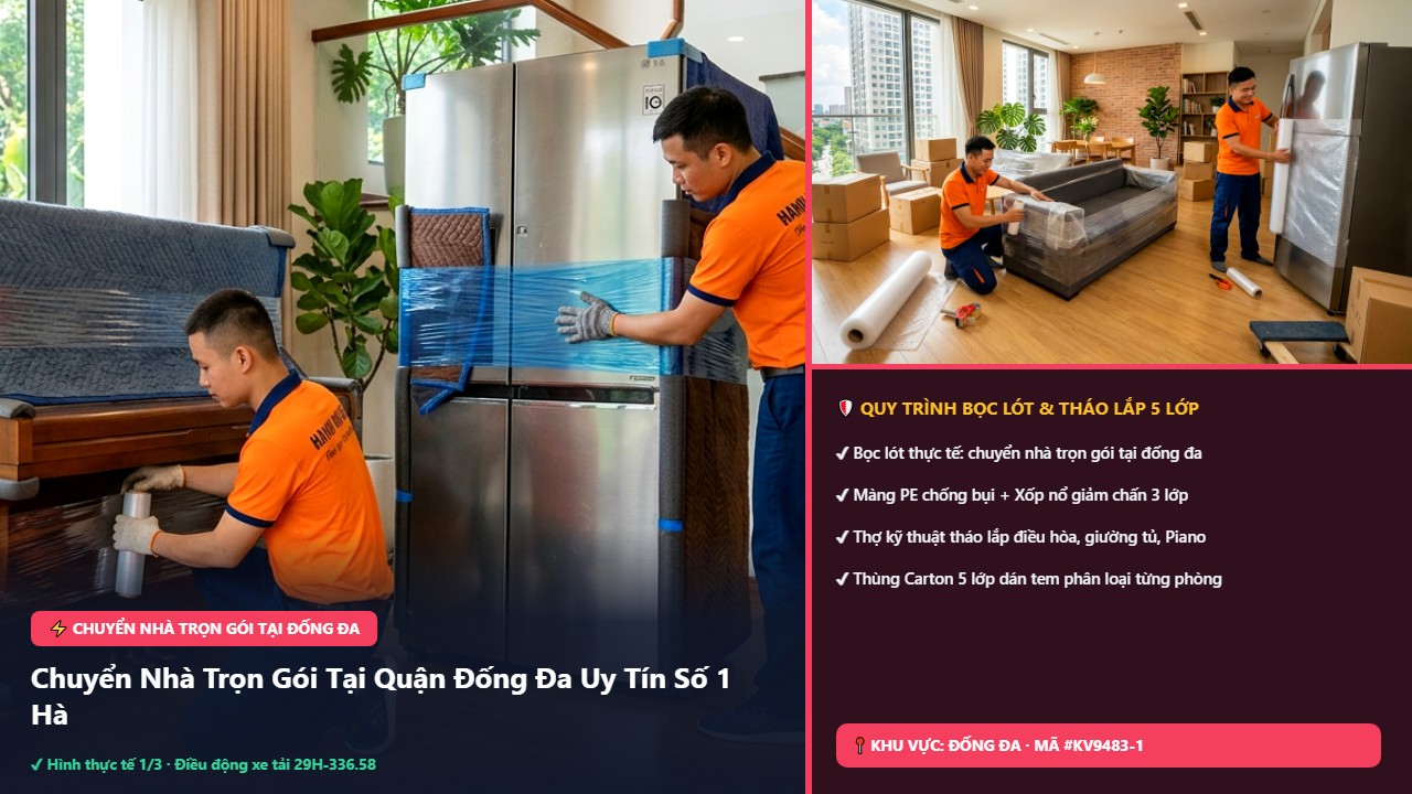 chuyển nhà trọn gói tại đống đa - Chuyển Nhà Trọn Gói Tại Quận Đống Đa Uy Tín Số 1 Hà Nội | Bảng Giá Kiến Vàng 2026 | Kiến Vàng Đống Đa (Hình thực tế 1)