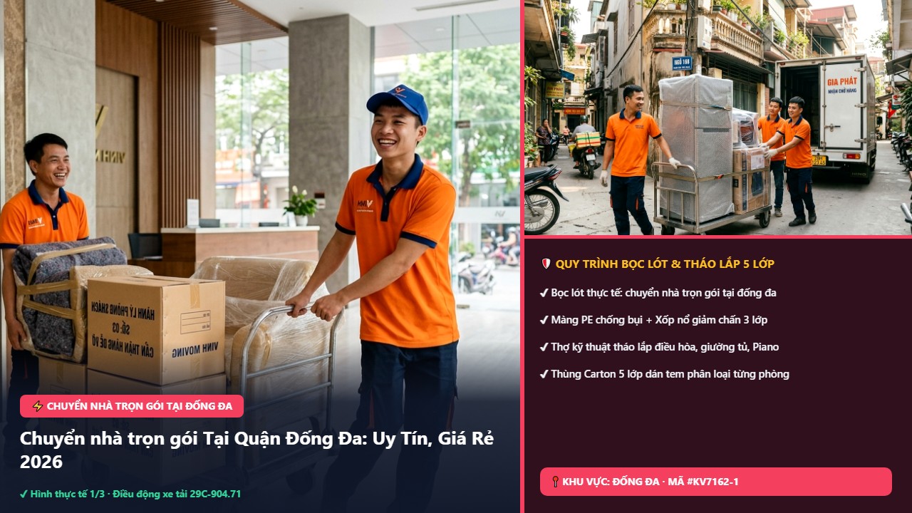 chuyển nhà trọn gói tại đống đa - Chuyển nhà trọn gói Tại Quận Đống Đa: Uy Tín, Giá Rẻ 2026 | Kiến Vàng Đống Đa (Hình thực tế 1)