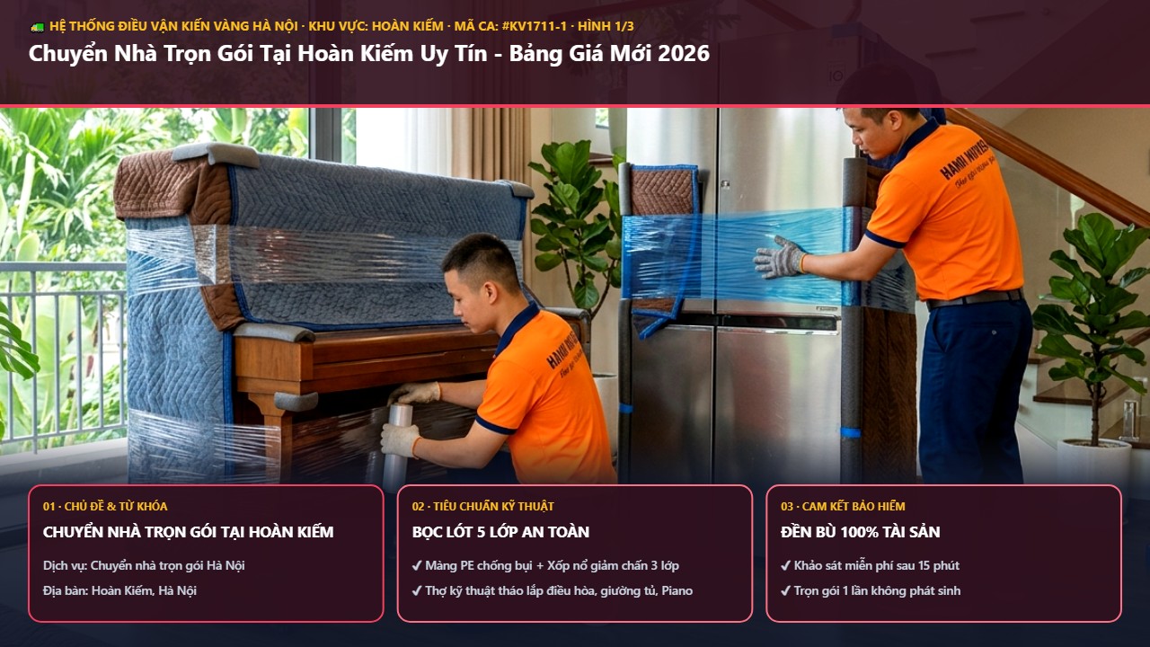 chuyển nhà trọn gói tại hoàn kiếm - Chuyển Nhà Trọn Gói Tại Hoàn Kiếm Uy Tín - Bảng Giá Mới 2026 | Kiến Vàng Hoàn Kiếm (Hình thực tế 1)