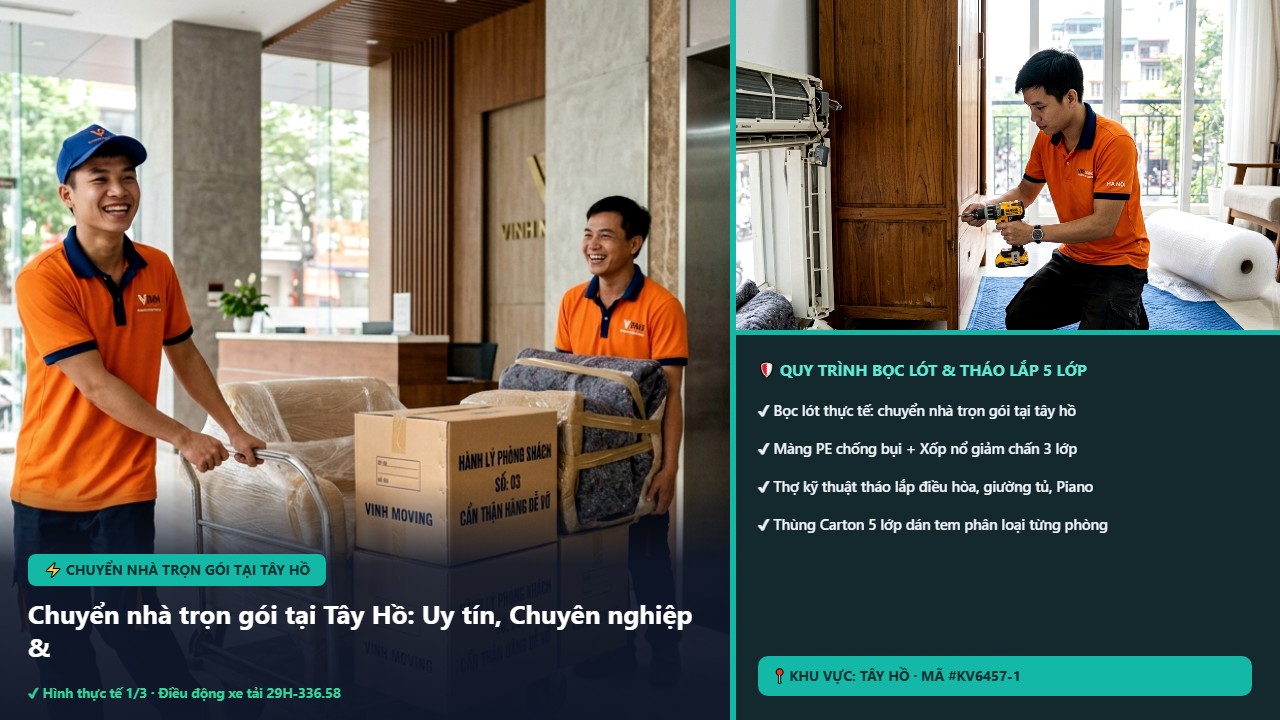 chuyển nhà trọn gói tại tây hồ - Chuyển nhà trọn gói tại Tây Hồ: Uy tín, Chuyên nghiệp & Bảng giá 2026 | Kiến Vàng Tây Hồ (Hình thực tế 1)