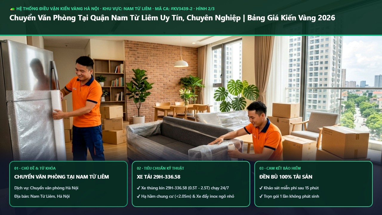 chuyển văn phòng tại nam từ liêm - Chuyển Văn Phòng Tại Quận Nam Từ Liêm Uy Tín, Chuyên Nghiệp | Bảng Giá Kiến Vàng 2026 | Kiến Vàng Nam Từ Liêm (Hình thực tế 2)