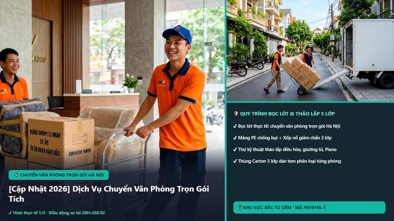 chuyển văn phòng trọn gói Hà Nội - [Cập Nhật 2026] Dịch Vụ Chuyển Văn Phòng Trọn Gói Tích Hợp: Thanh Lý & Hoàn Trả Mặt Bằng | Kiến Vàng Bắc Từ Liêm (Hình thực tế 1 - Mã #KV9145-1)